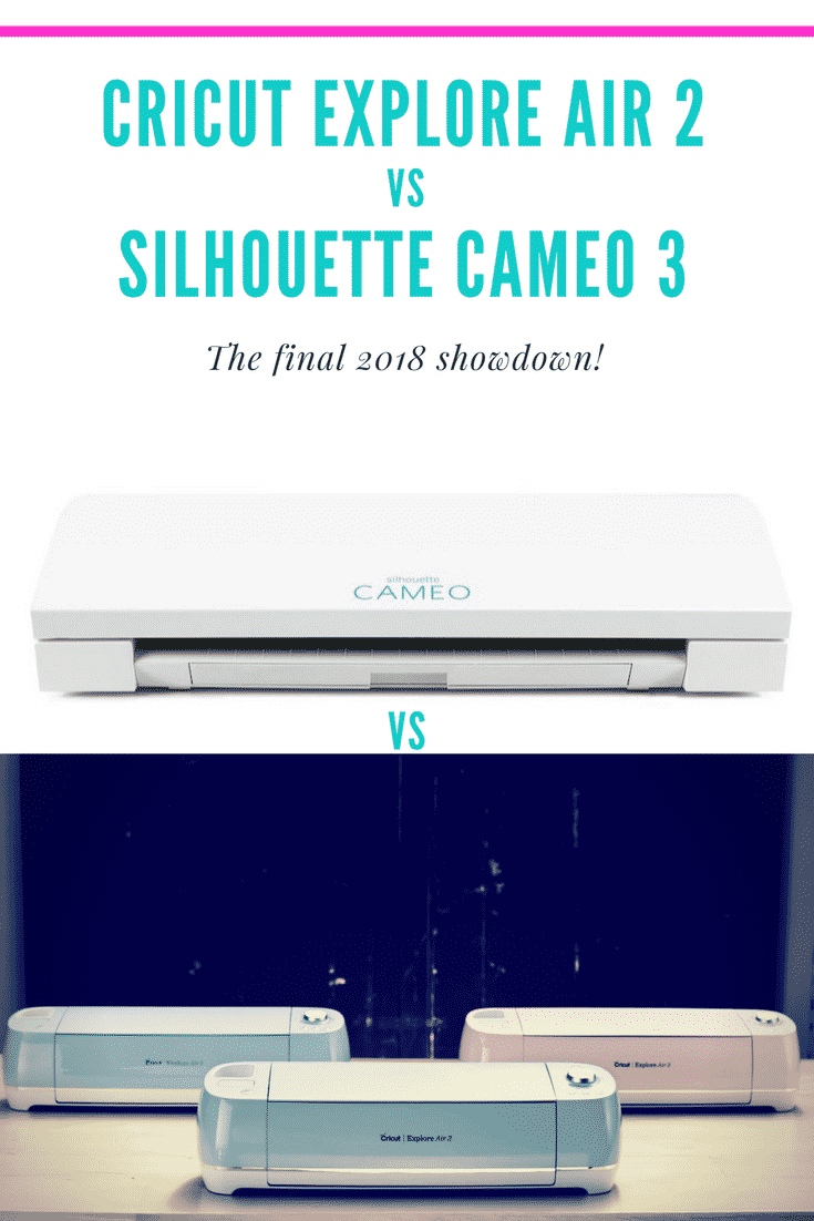 Download Silhouette Cameo 3 vs Cricut Explore Air 2 | Cut, Cut, Craft!